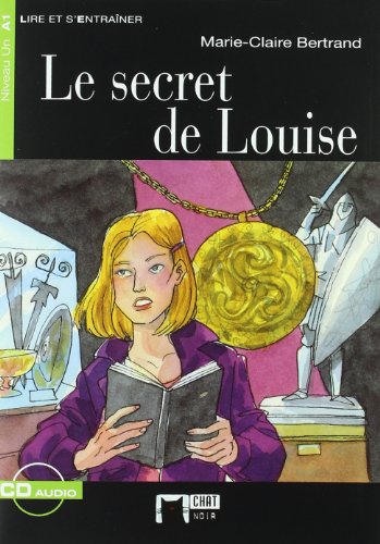 Le Secret De Louise+cd (Chat Noir. Lire Et S'entrainer)
