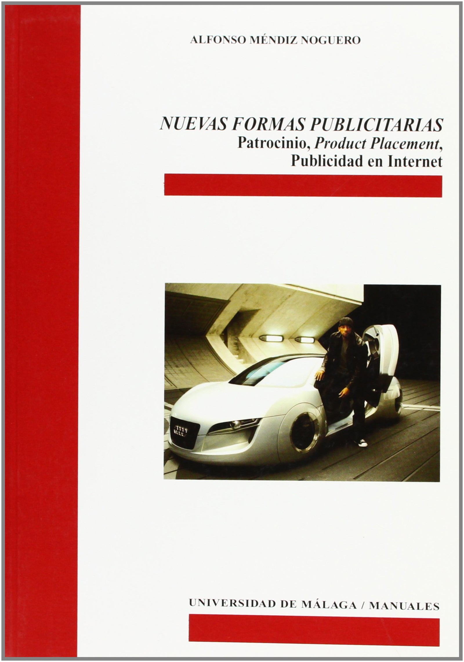 Nuevas formas publicitarias: Patrocinio, Product Placement, Publicidad en Internet: 31 (Manuales)