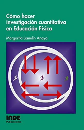 Cómo hacer investigación cuantitativa en Educación Física: 041 (Pedagogía de la educación física y el deporte)