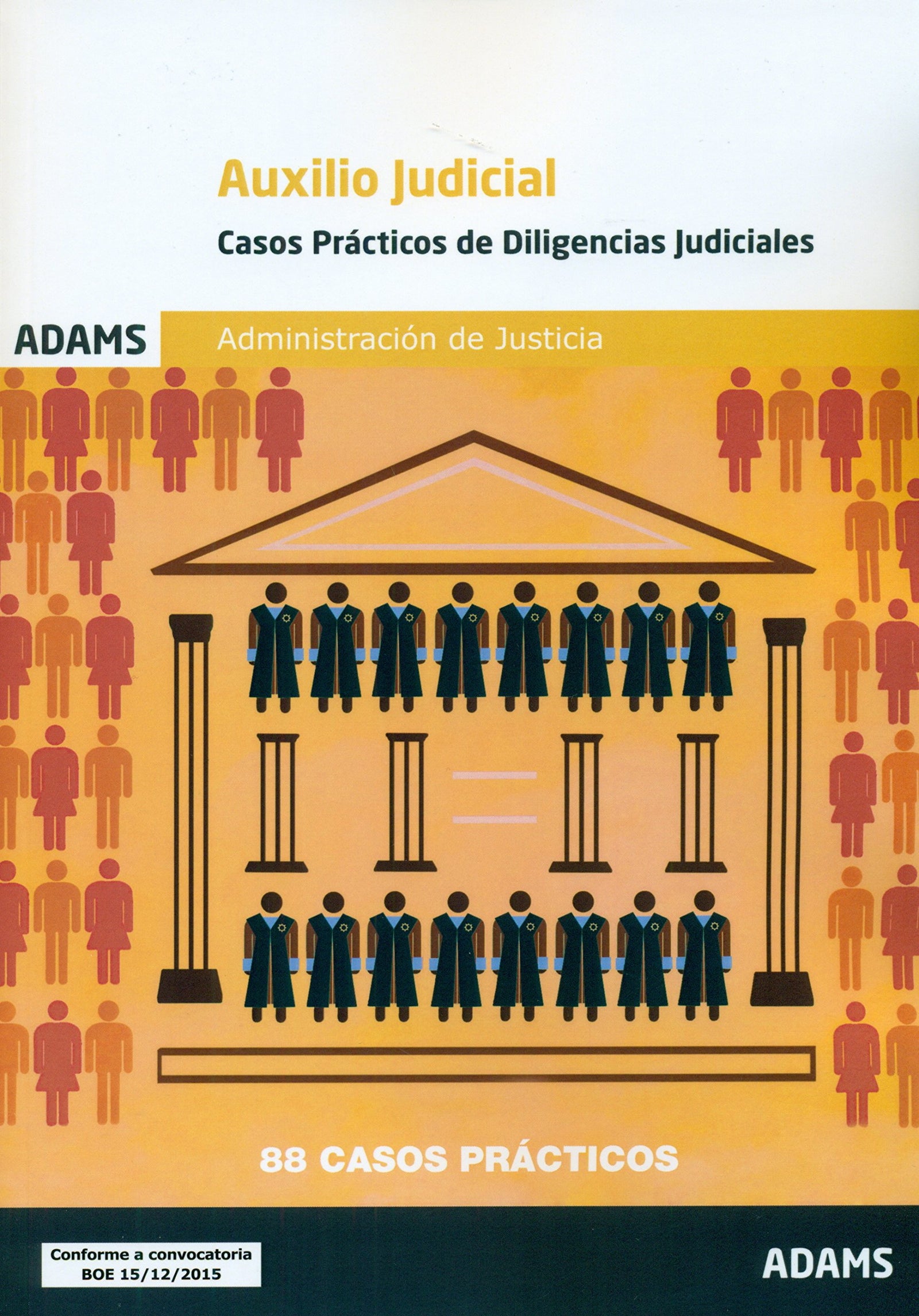 Casos prácticos de diligencias judiciales. Cuerpo de Auxilio Judicial de la Administración de Justicia