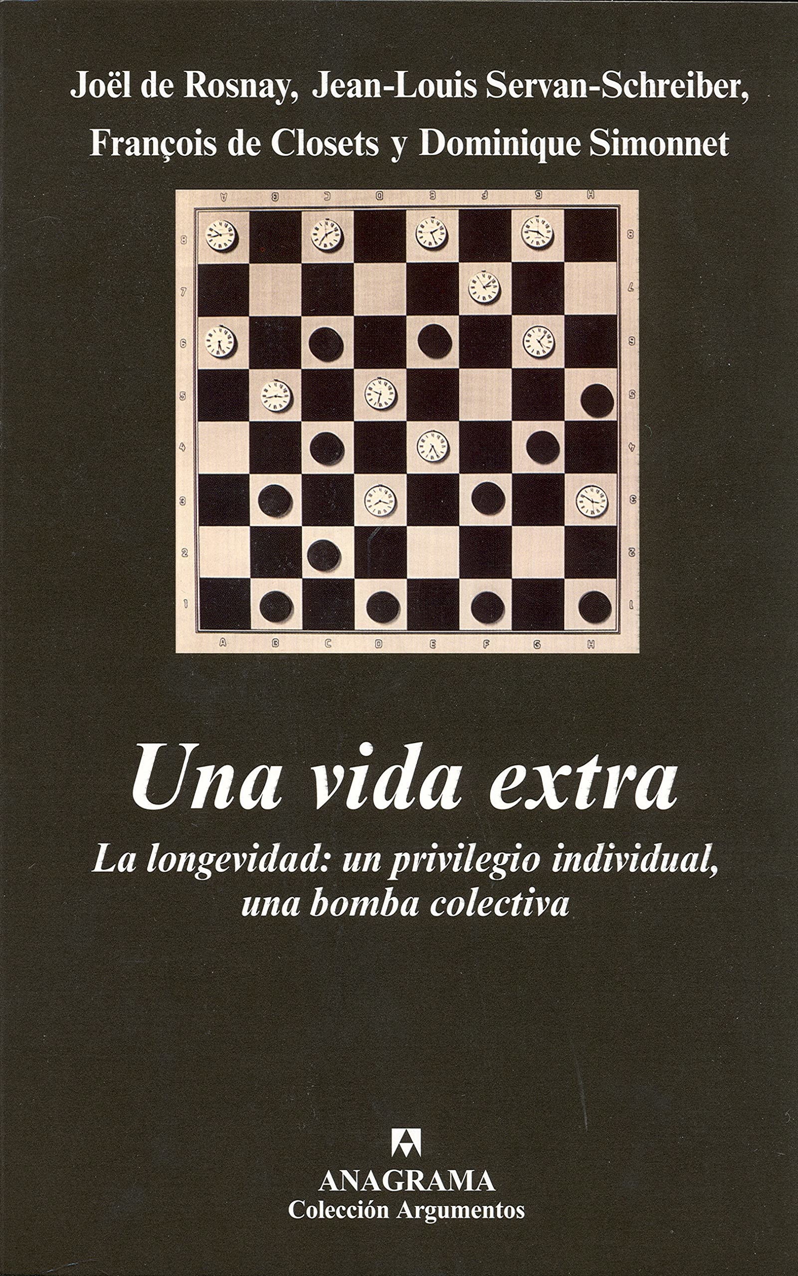 Una vida extra: La longevidad: un privilegio individual, una bomba colectiva: 350 (Argumentos)