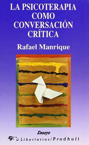 La psicoterapia como conversación crítica: 80 (Ensayo)