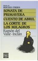 Sonata De Primavera: Cuento De Abril LA Corte De Los Milagros