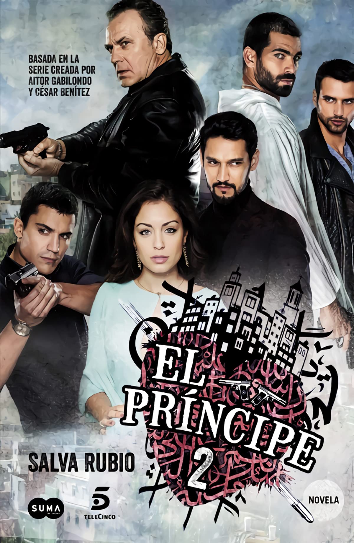 El Príncipe 2: Basada en la serie creada por Aitor Gabilondo y César Benítez (Nuevas voces)