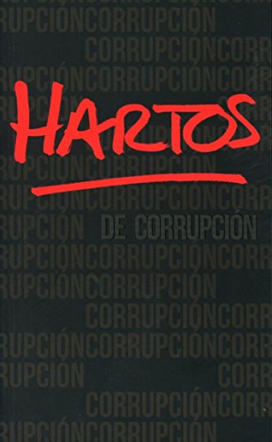 Hartos de corrupción
