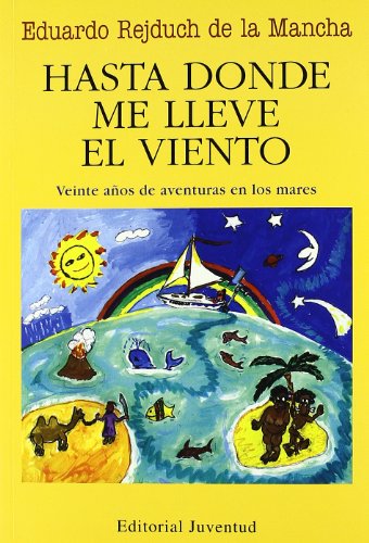 Hasta donde me lleve el viento (EN EL MAR Y LA MONTAÑA)