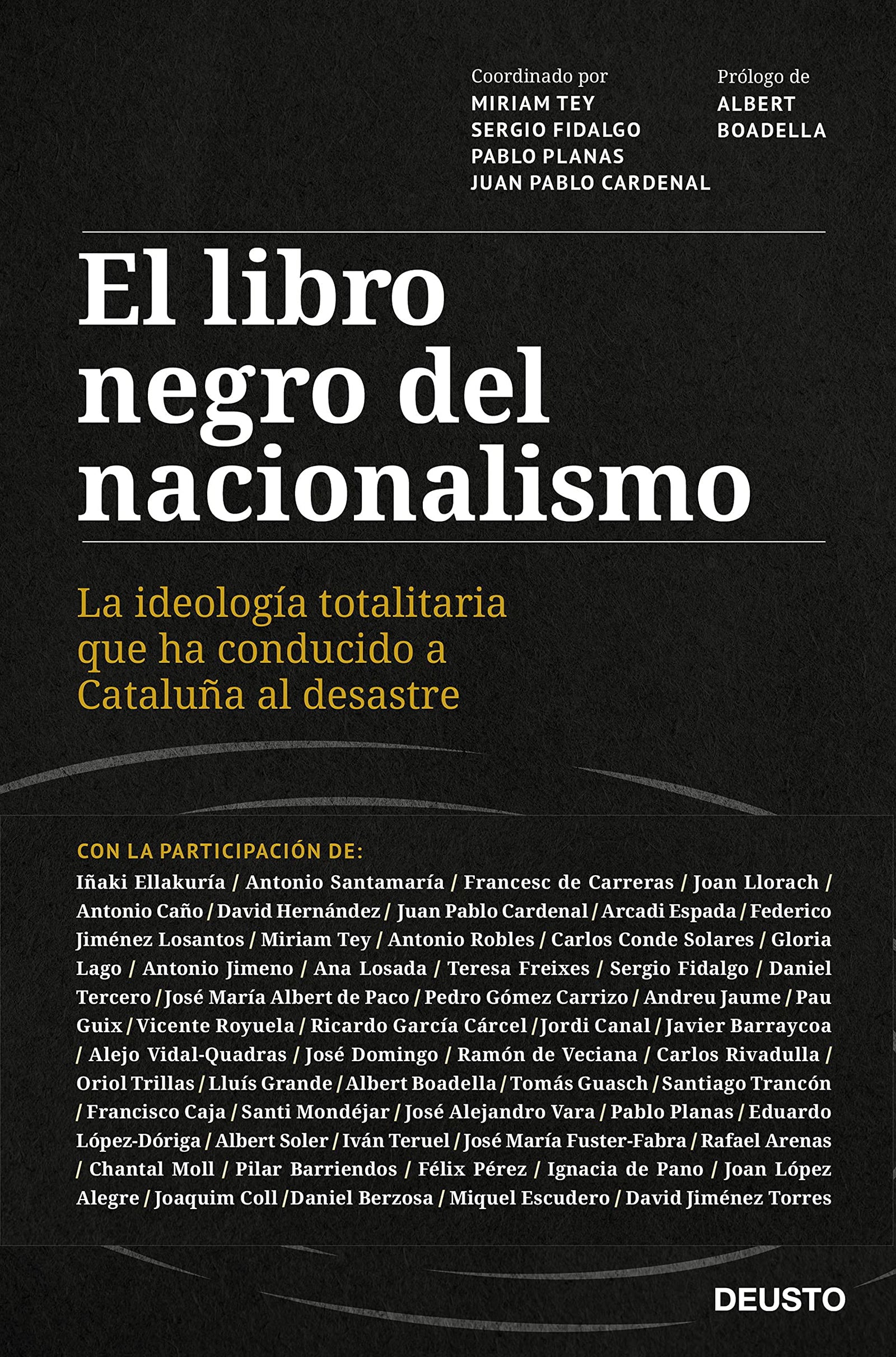 El libro negro del nacionalismo: La ideología totalitaria que ha conducido a Cataluña al desastre (Deusto)