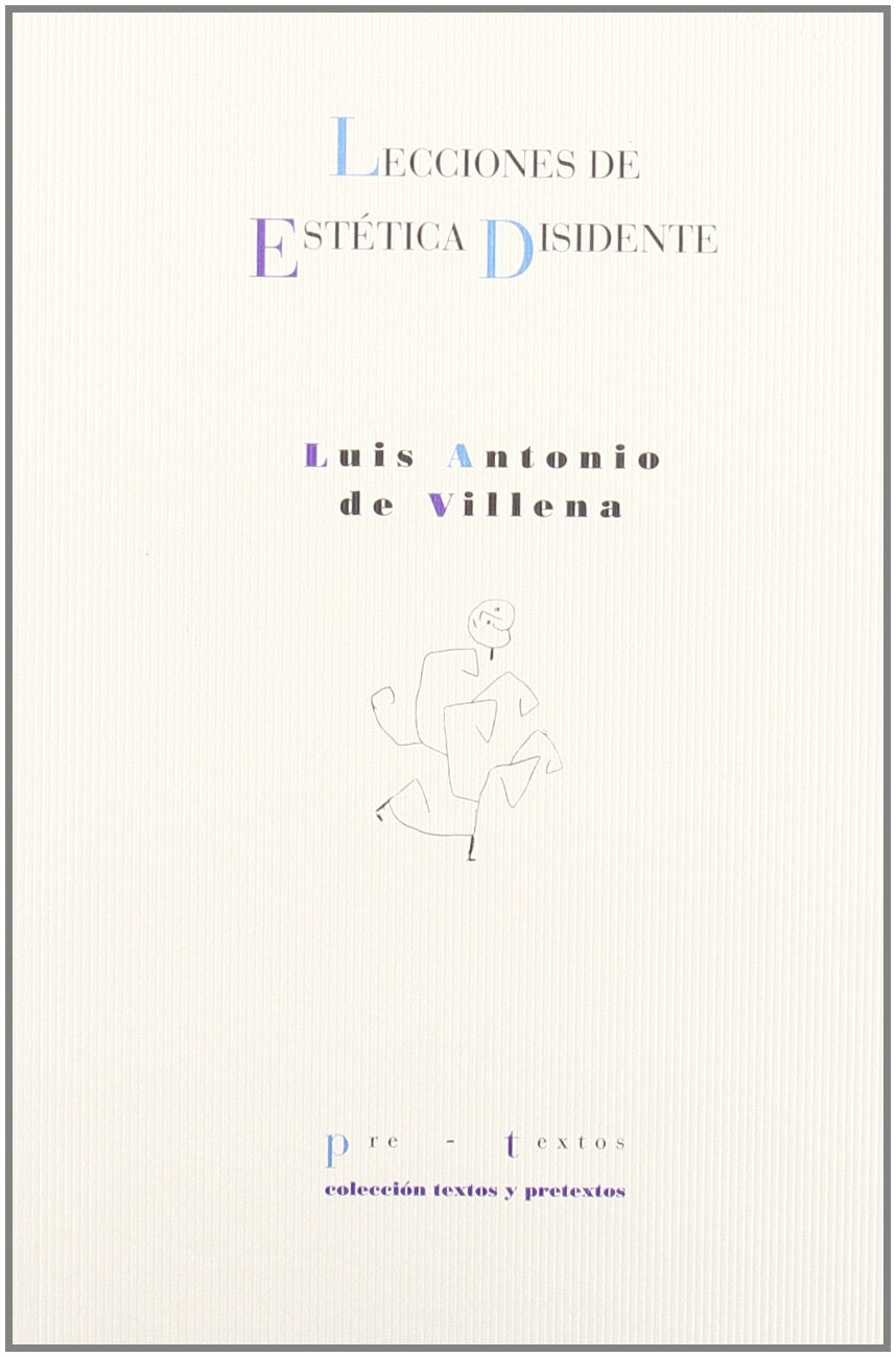 Lecciones de estética disidente (Textos y pretextos)