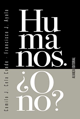 Humanos. ¿O no? (Alianza Ensayo)