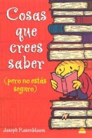 Cosas que crees saber (pero no estás seguro): 1 (Libros Ilustrados)