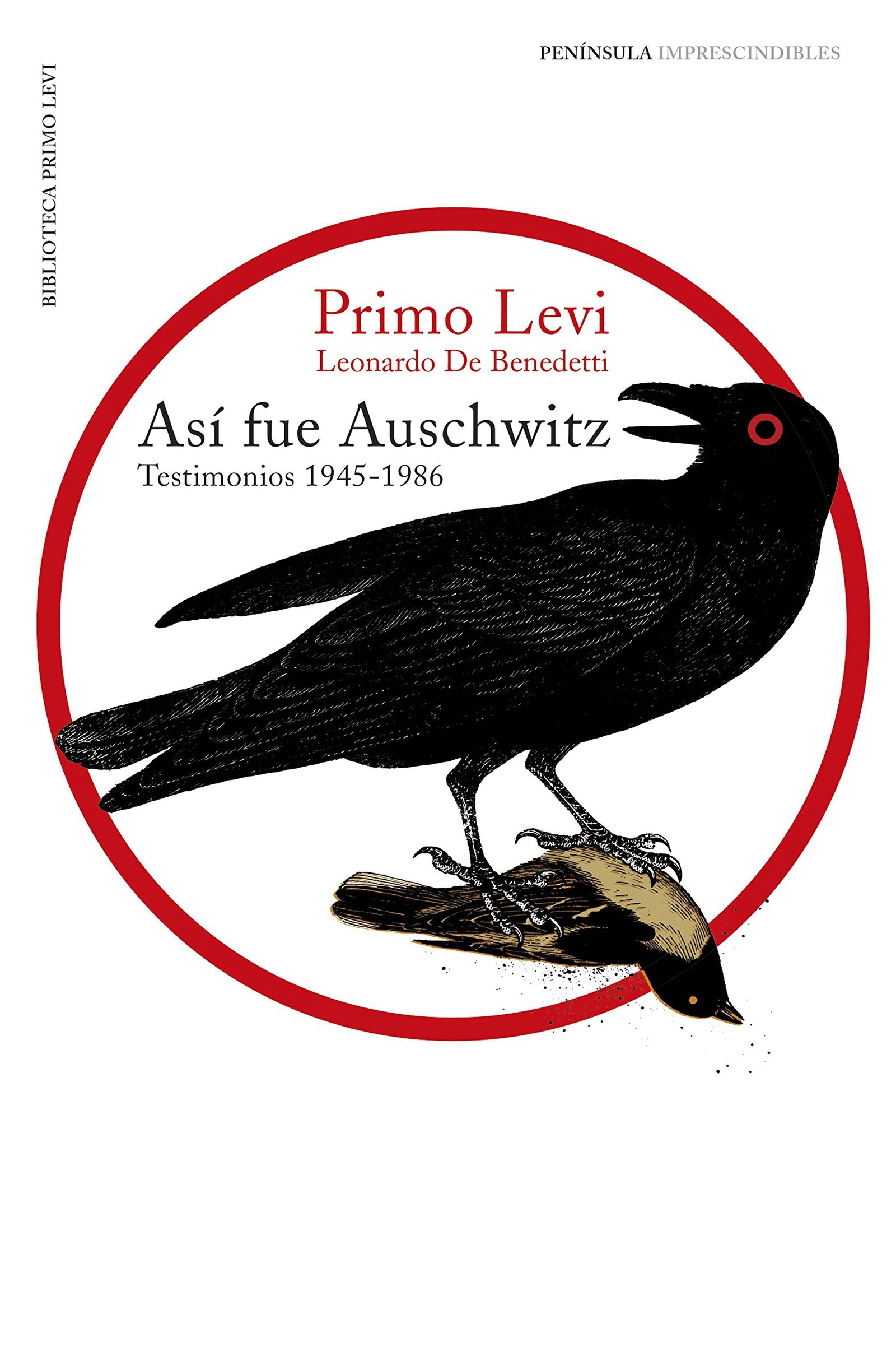 Así fue Auschwitz: Testimonios 1945-1986 (IMPRESCINDIBLES)