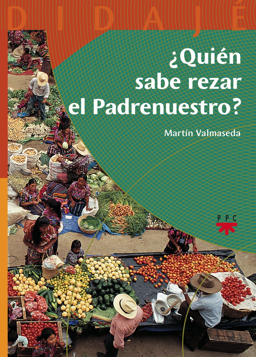 ¿Quién Sabe Rezar El Padrenuestro?: 1 (Didajé)