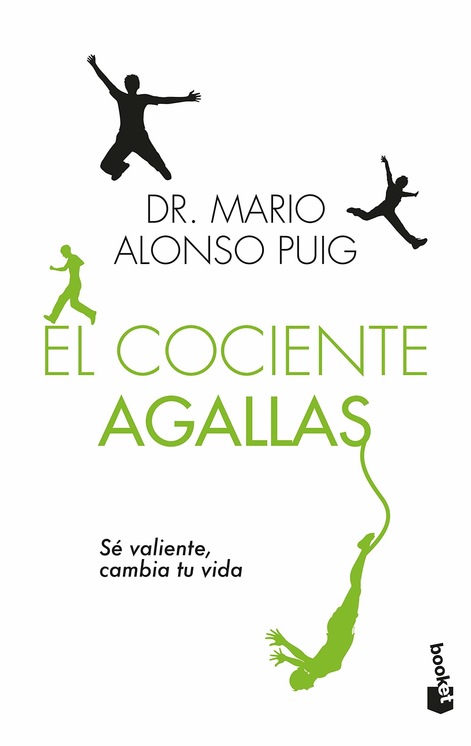 El cociente agallas: Sé valiente, cambia tu vida: 4224 (Vivir Mejor)