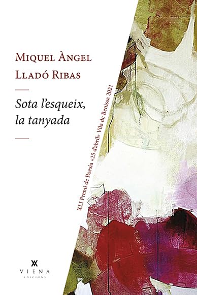 Sota l'esqueix, la tanyada: 256 (Poesía)