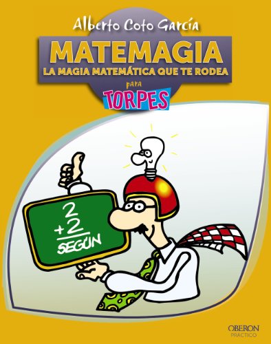 Matemagia. La magia matemática que te rodea (TORPES 2.0)