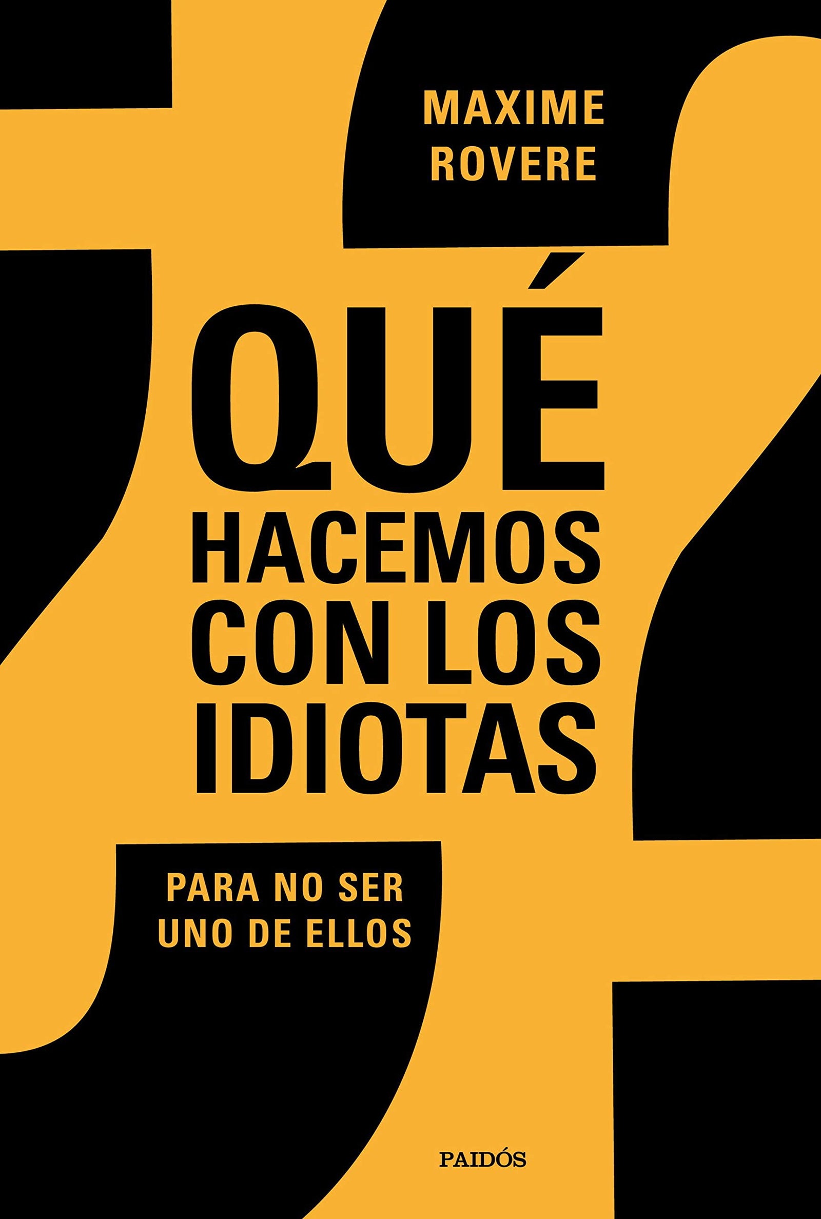 ¿Qué hacemos con los idiotas?: Para no ser uno de ellos (Contextos)