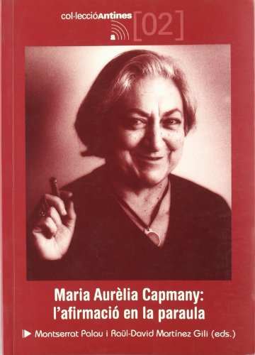 Maria Aurèlia Capmany: l'afirmació en la paraula: 2 (Antines)