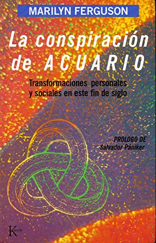 La conspiración de Acuario: Transformaciones personales y sociales en este fin de siglo (Ensayo)
