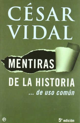 MENTIRAS DE LA HISTORIA...DE USO COMUN (SIN COLECCION)