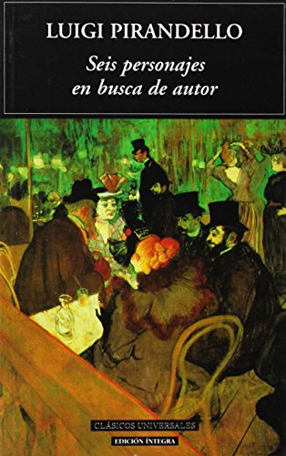 Seis personajes en busca de autor (Clásicos universales)