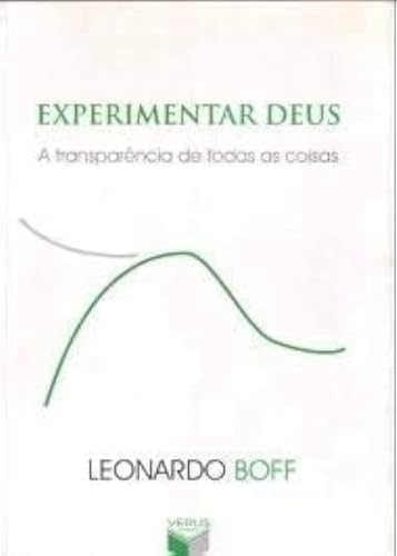 Experimentar Deus. A Transparência De Todas As Coisas (Em Portuguese do Brasil)