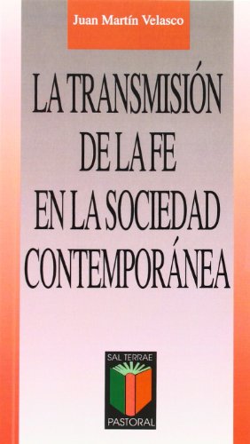 La transmisión de la fe en la sociedad contemporánea: 67 (Pastoral)