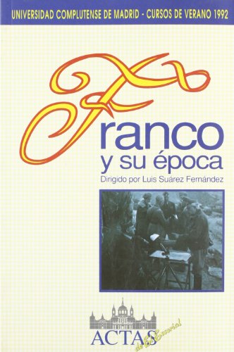 FRANCO Y SU EPOCA (HISTORIA CONTEMPORANEA)