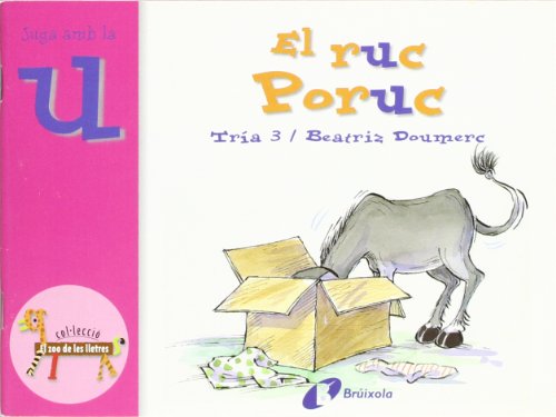 El ruc Poruc (u): Juga amb la u (Catalá - A PARTIR DE 3 ANYS - LLIBRES DIDÀCTICS - Zoo de les lletres)