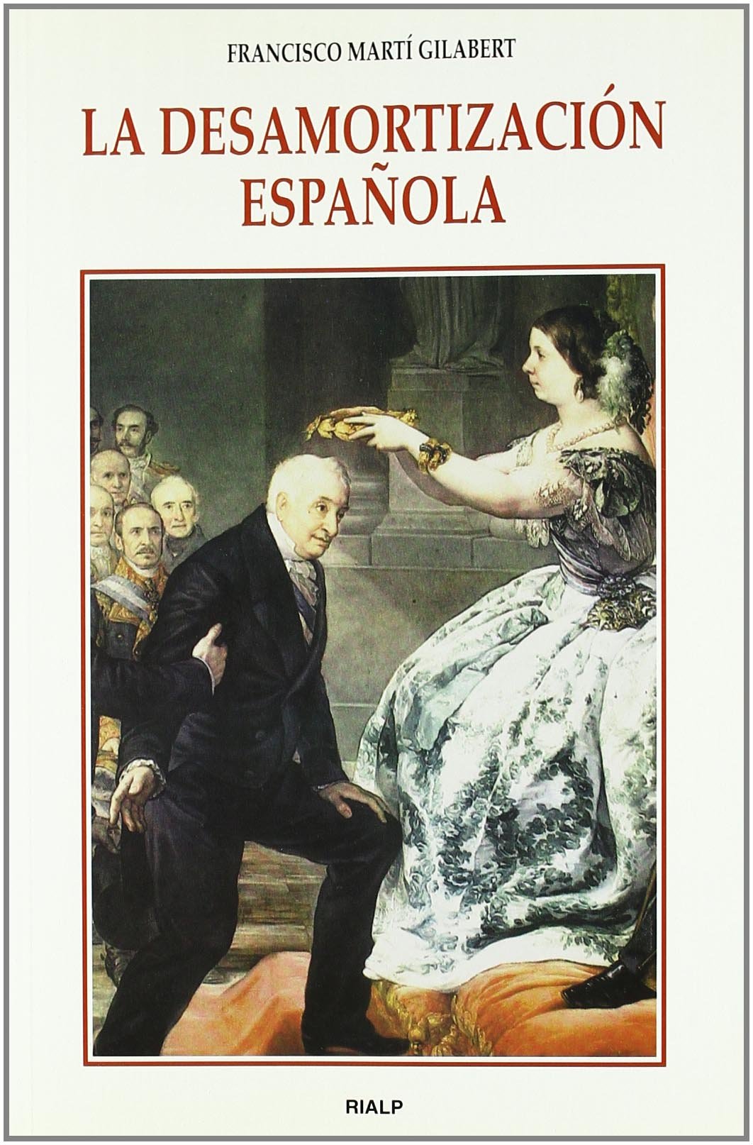 La desamortización española (Historia y Biografías)