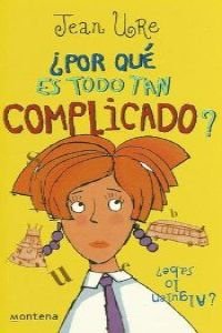 POR QUE ES TODO TAN COMPLICADO?-MONTENA (SIN COLECCION)