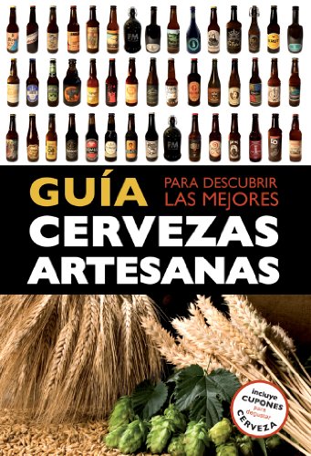 Guía para descubrir las mejores cervezas artesanas (Claves para entender)