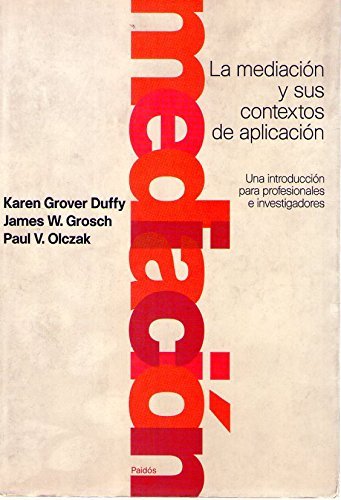 La mediación y sus contextos de aplicación : una introducción para profesionales e investigadores