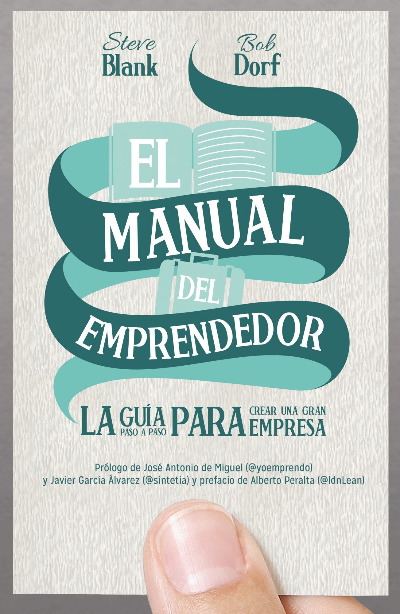 El manual del emprendedor: La guía paso a paso para crear una gran empresa (Gestión 2000)