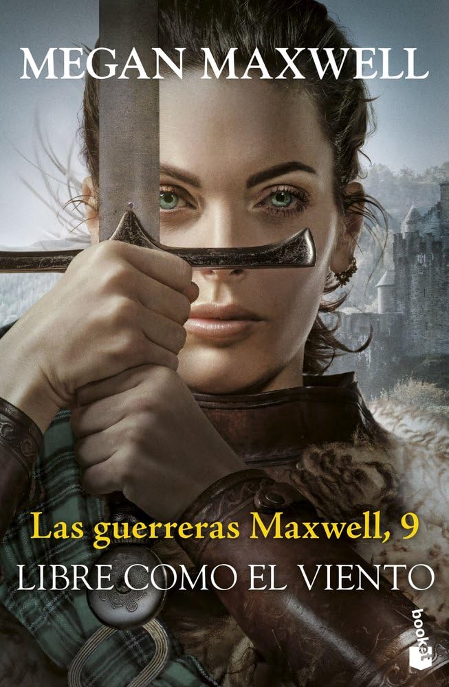 Las guerreras Maxwell, 9. Libre como el viento (Biblioteca Megan Maxwell)