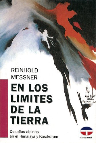 En los Límites de La Tierra (Desafíos Alpinos En el Himalaya y Karakorum) (Serie Abalorios)
