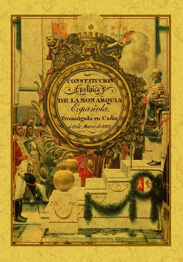 Constitución política de la monarquía española de Cádiz: 1812 - La Pepa (DERECHO)