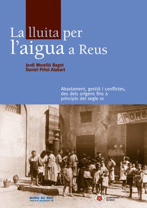 Lluita per l'aigua a Reus, La (Sèrie Estudis)