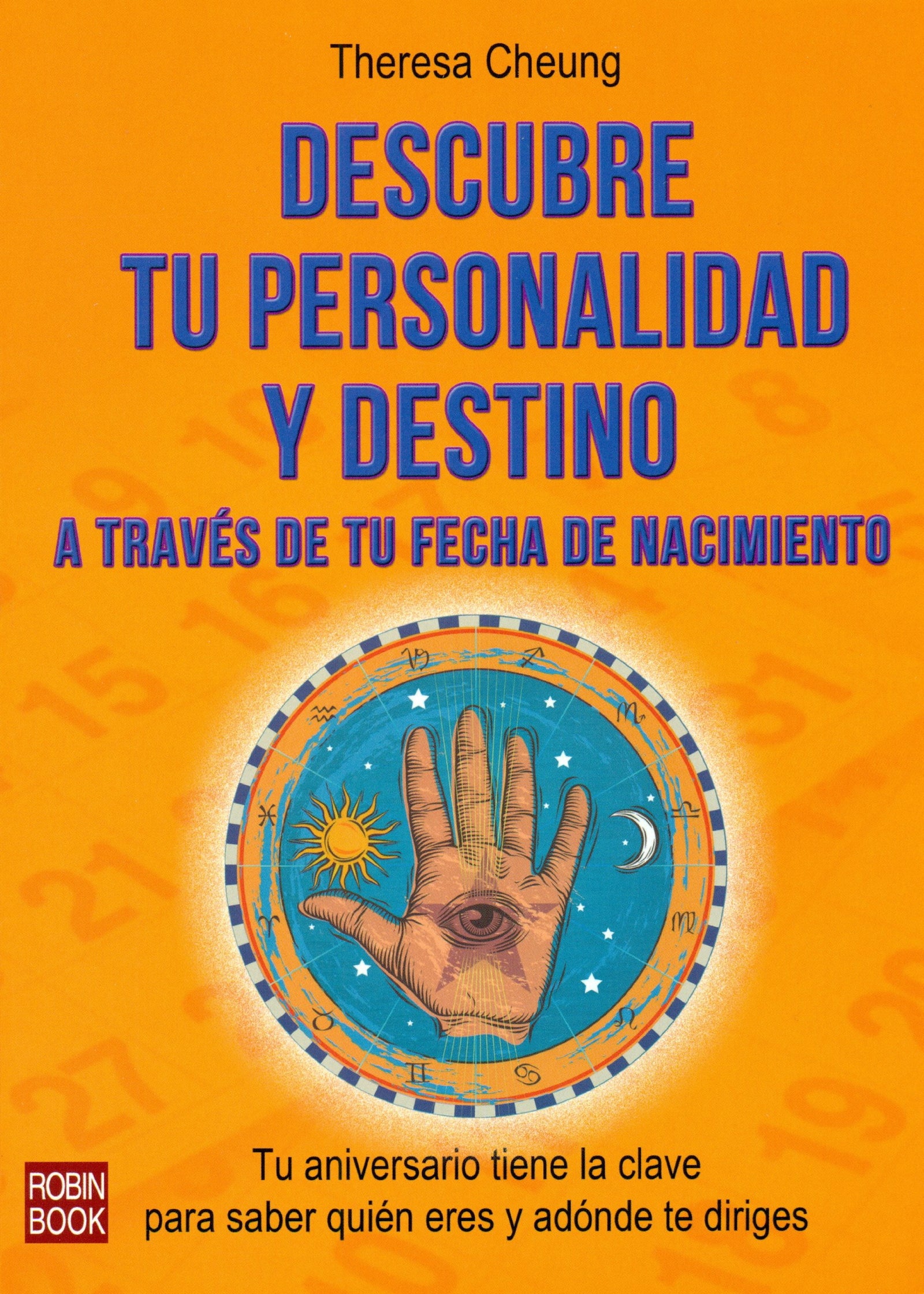 Descubre Tu Personalidad Y Destino A Través De Tu Fecha De Nacimiento (Autoayuda)