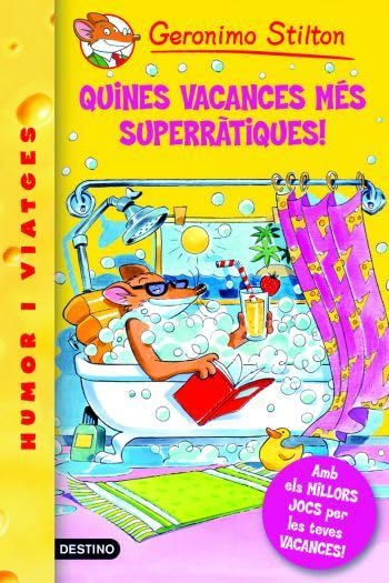 24- Quines vacances més superràtiques! (GERONIMO STILTON. ELS GROCS)