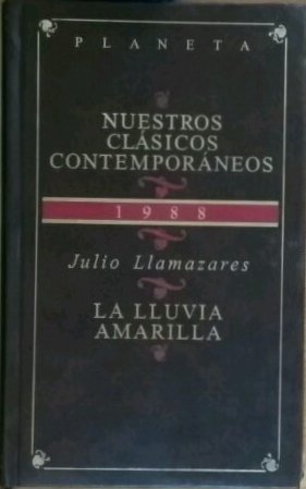 La Lluvia Amarilla (Nuestros Clásicos Contemporáneos)