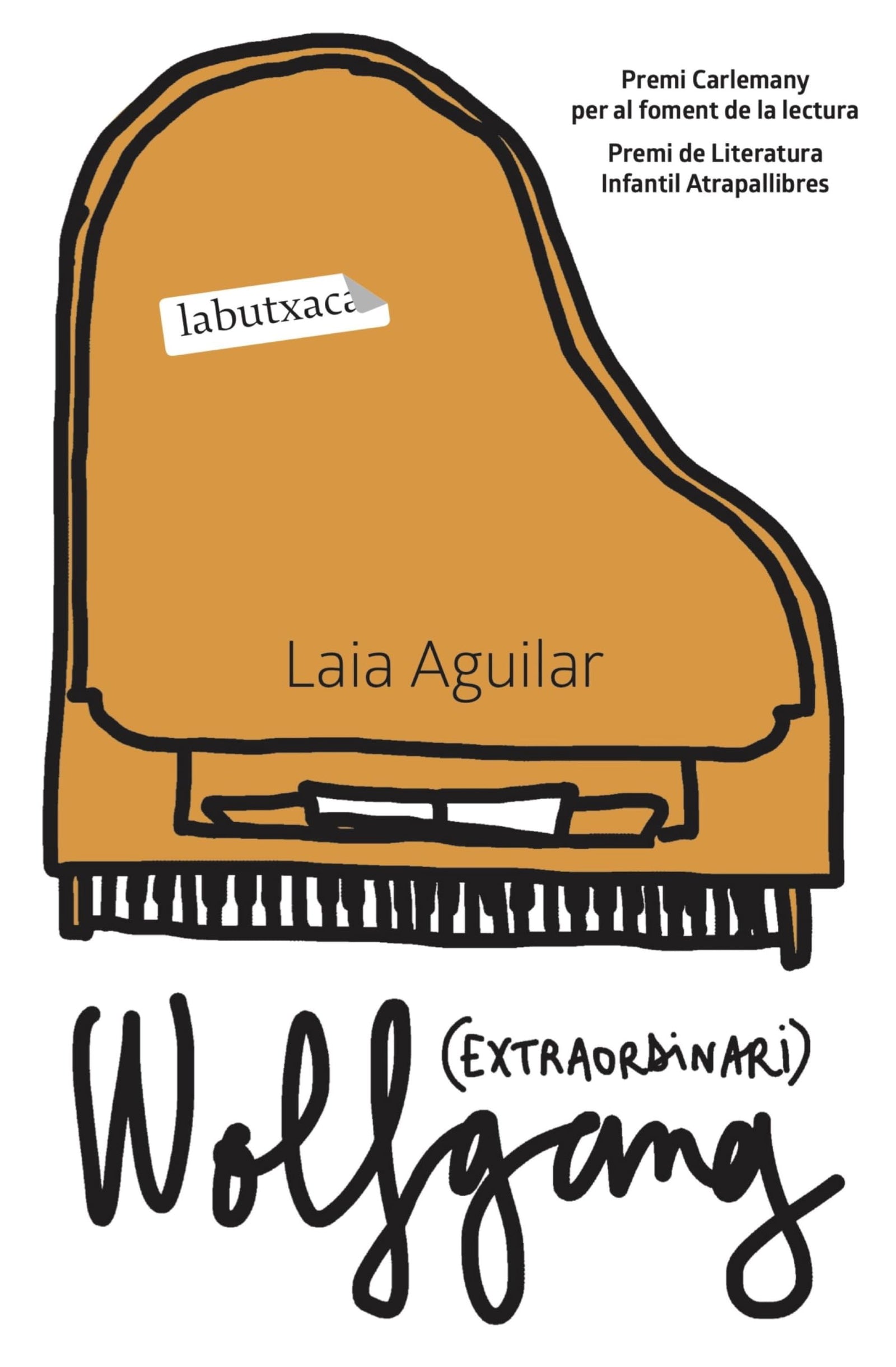 Wolfgang (extraordinari): VI Premi Carlemany per al Foment de la Lectura. 14è Premi de Literatura Infantil Atrapallibres (LABUTXACA)