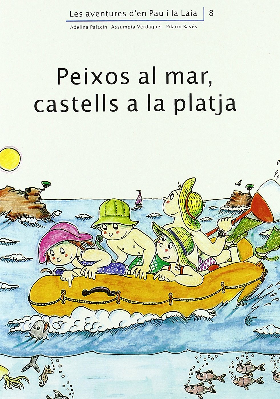 Peixos al mar, castells a la platja (Les aventures d'en Pau i la Laia)