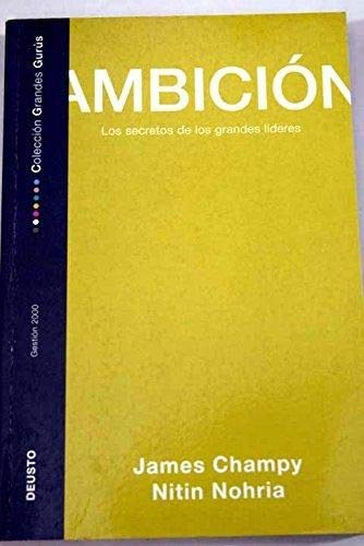 Ambición. Los secretos de los grandes lideres