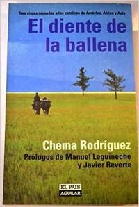 Diente de la ballena, el: tres viajes nomadas a los confines