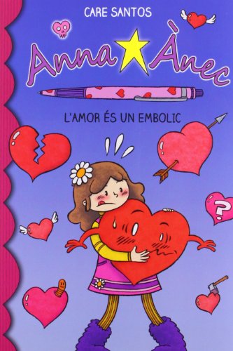 L'Amor És Un Embolic: 3 (Anna Ànec)
