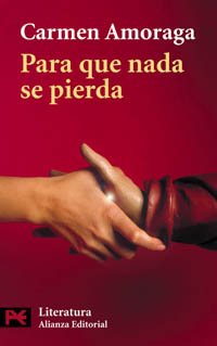 Para que nada se pierda (El libro de bolsillo - Literatura)