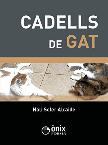 Cadells De Gat (ONIX POESIA)