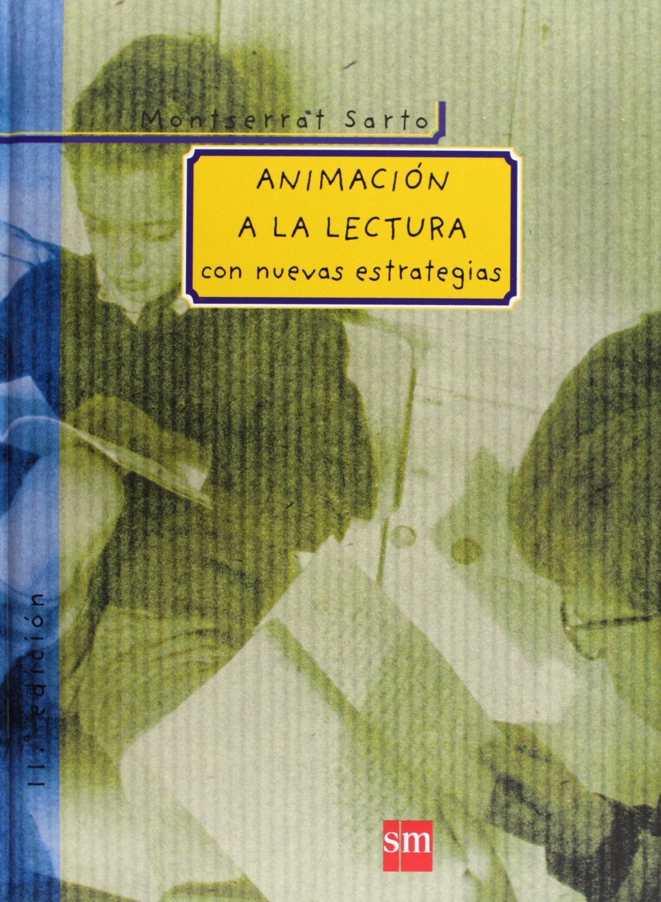Animación a la lectura: con nuevas estrategias (Padres y maestros)