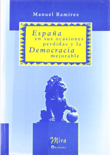 España en sus ocasiones perdidas y la Democracia mejorable