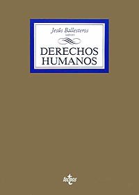 Derechos humanos: Concepto, fundamentos y sujetos (Derecho - Biblioteca Universitaria De Editorial Tecnos)